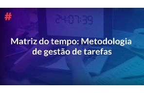 //www.cursoslivresead.com.br/matriz-do-tempo--metodologia-de-gestao-de-tarefas-3004/p